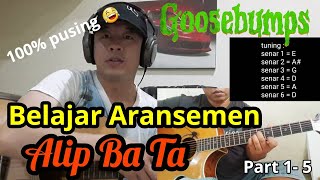 Akhirnya bisa belajar langsung aransemen Alip Ba Ta | bedah aransement gitar goosebumps part 1 - 5