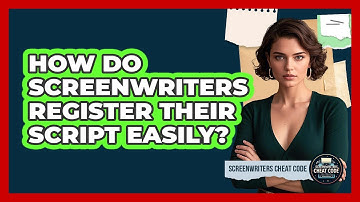 How Do Screenwriters Register Their Script Easily? - Screenwriter