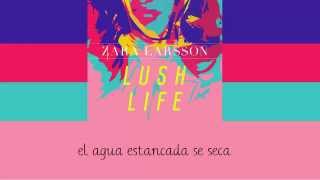 Zara Larsson - Lush Life (Sub. Español)
