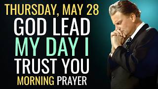 🔥 THURSDAY MORNING MIRACLE! GOD IS LEADING YOUR DAY! (DON’T START TODAY WITHOUT THIS) | Billy Graham