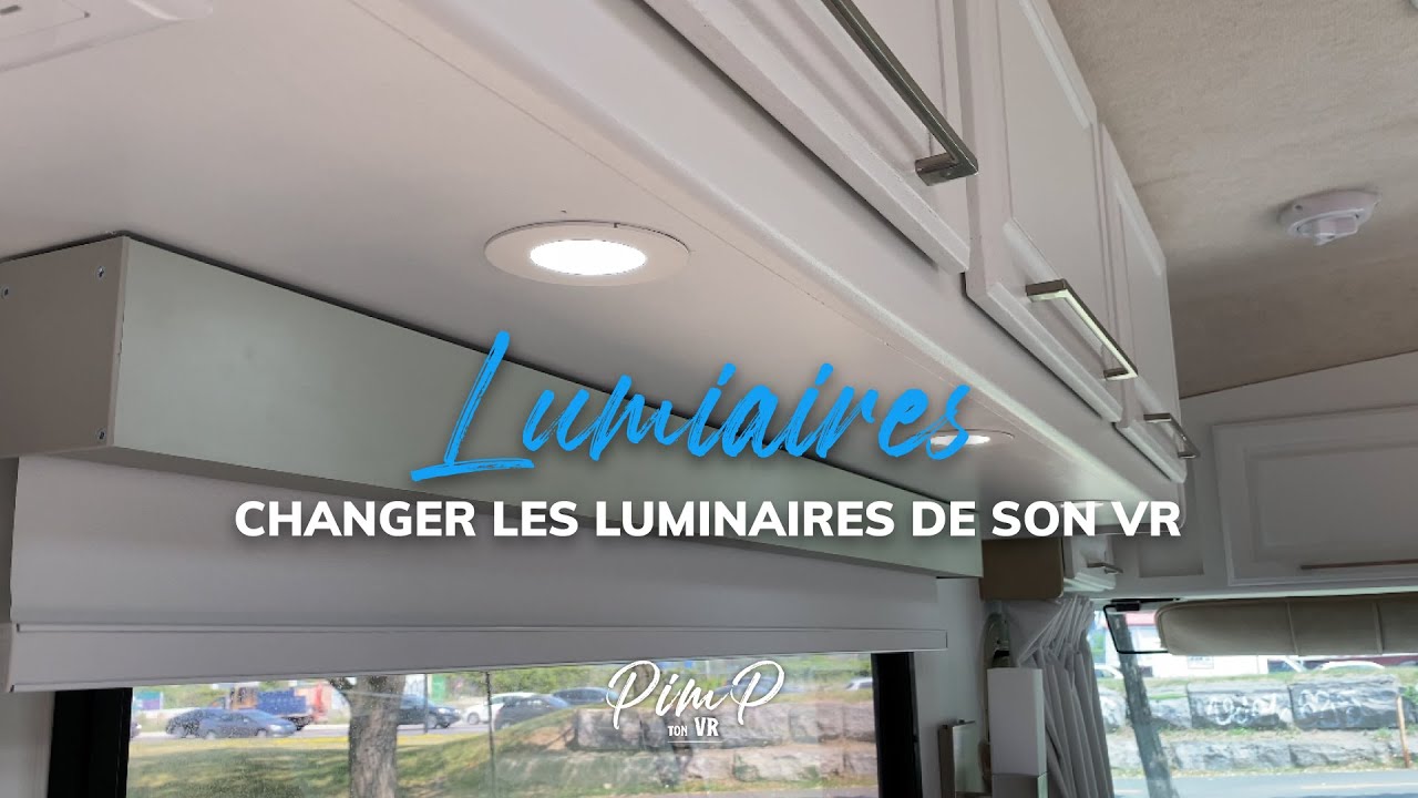 Changer comprendre l'éclairage de son VR ou roulotte