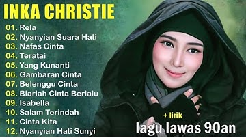 Full Album Inka Christie Terbaik | Lagu Pop Nostalgia 80an - 90an
