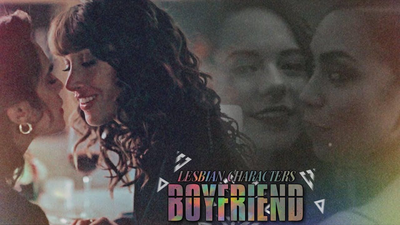 Lesbian Characters | Boyfriend