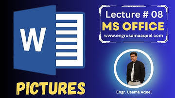 How to add Pictures / Images in MS Word | Lecture #8 | MS Office in Urdu/Hindi | Engr. Usama Aqeel
