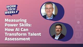 Measuring Power Skills: How AI Can Transform Talent Assessment