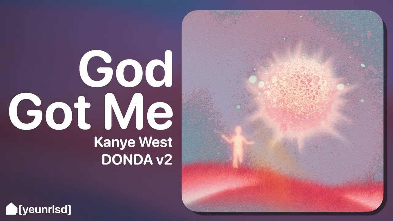 Kanye West - God Got Me (Freestyle) | DONDA (v2)