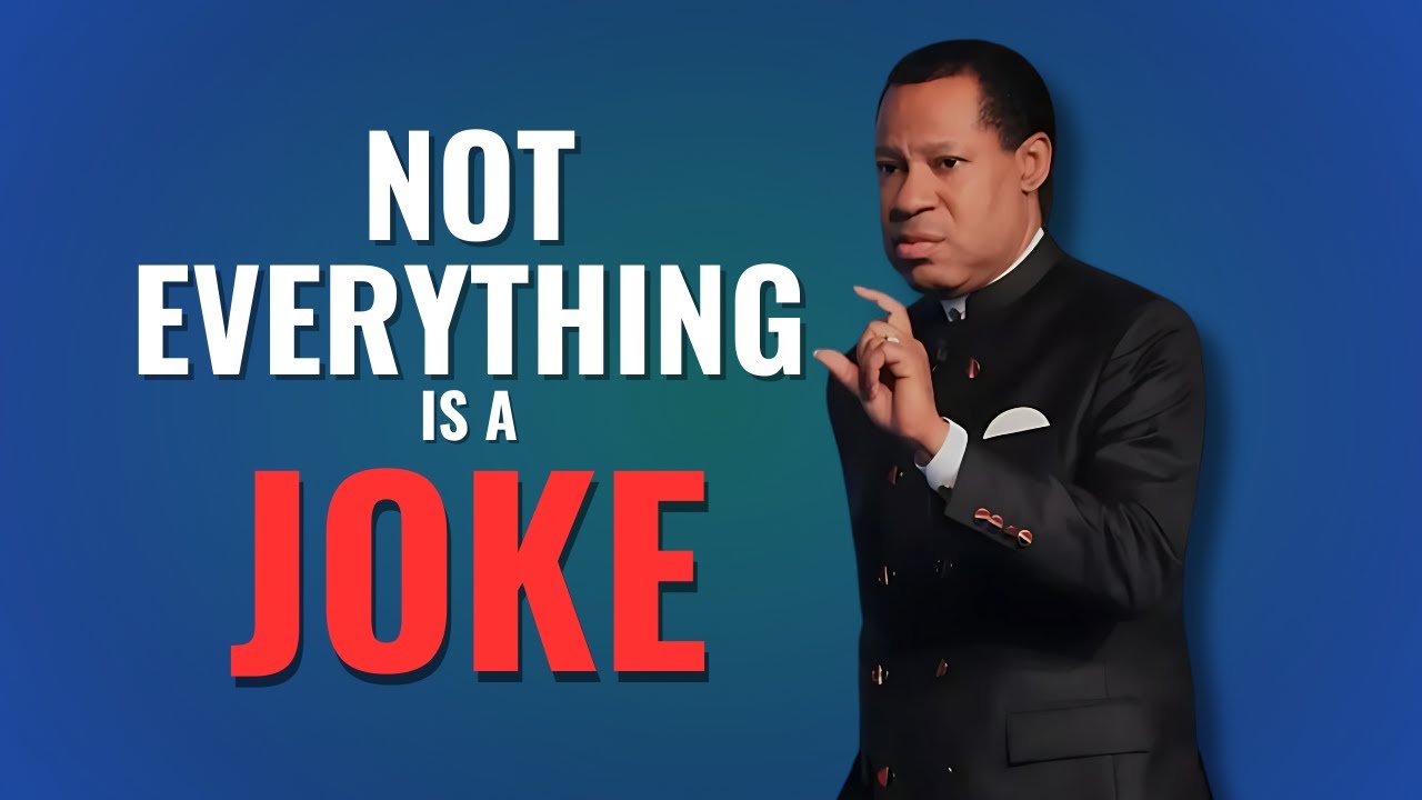 Must watch by Pastor Chris Oyakhilome - Not everything is a joke