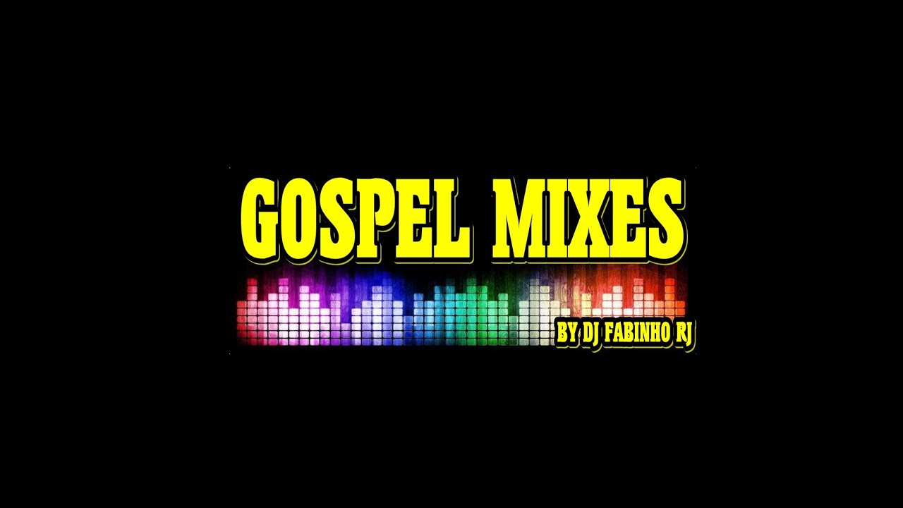 GOSPEL MIXES VOL 01 YouTube