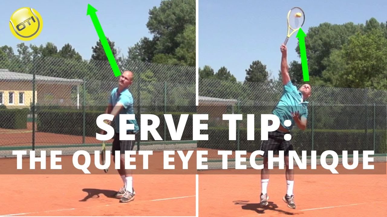 Serve Tip The Quiet Eye Technique YouTube