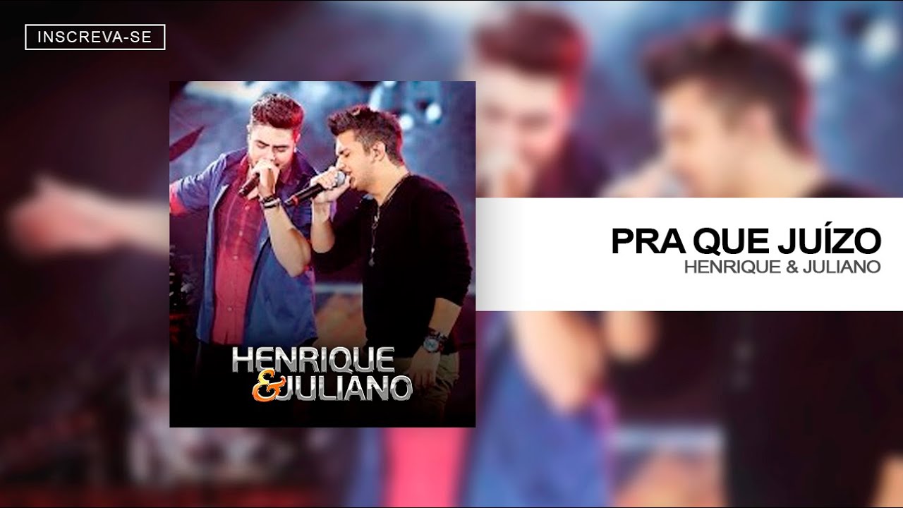 Henrique e Juliano - Pra que Juízo ( Áudio Oficial ) Lançamento 2014 ...