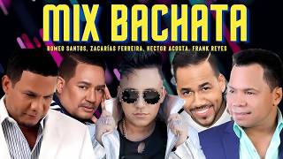 BACHATA HITS MIX 🎵 JOE VERAS - ZACARÍAS FERREÍRA - FRANK REYES