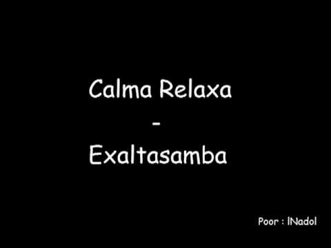 Calma Relaxa -  Exaltasamba 2010