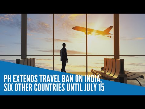 PH extends travel ban on India, six other countries until July 15