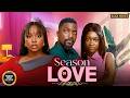 SEASON OF LOVE (BAMBAM OLAWUNMI ADENIBUYAN, ESO DIKE, SOPHIA CHISOM(SOSO))Latest Nigerian Movie 2026
