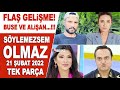 Söylemezsem Olmaz 21 Şubat 2022