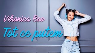 Veronica Boo - Tot ce putem (Official Lyrics Video)