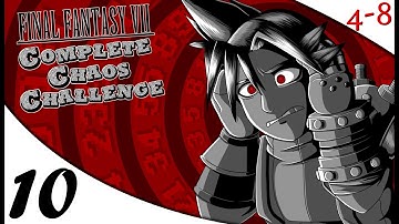 FFVII - Complete Chaos Challenge (Part 10) [4-8Live]
