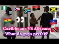 DO GUYS PREFER AFRICAN GIRLS OR CARIBBEAN GIRLS? Public interview ( funny response 😂)