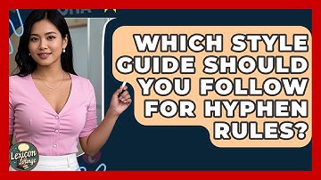 Which Style Guide Should You Follow For Hyphen Rules? - Lexicon Lounge