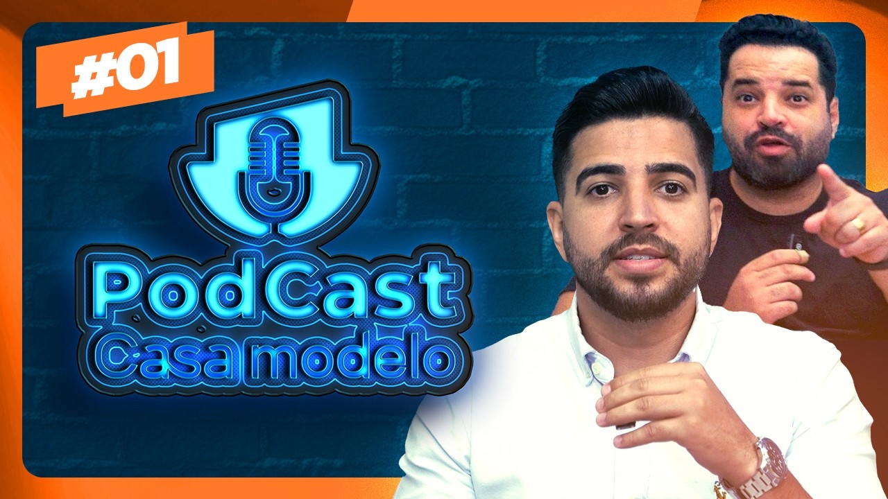 PODCAST COMPLETO - CASA MODELO IMOBILIÁRIA