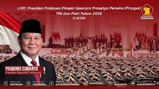 LIVE: Presiden Prabowo Pimpin Upacara Prasetya Perwira (Praspa) TNI dan Polri Tahun 2026