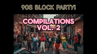 Download Lagu 90's Block Party compilation vol.2 MP3
