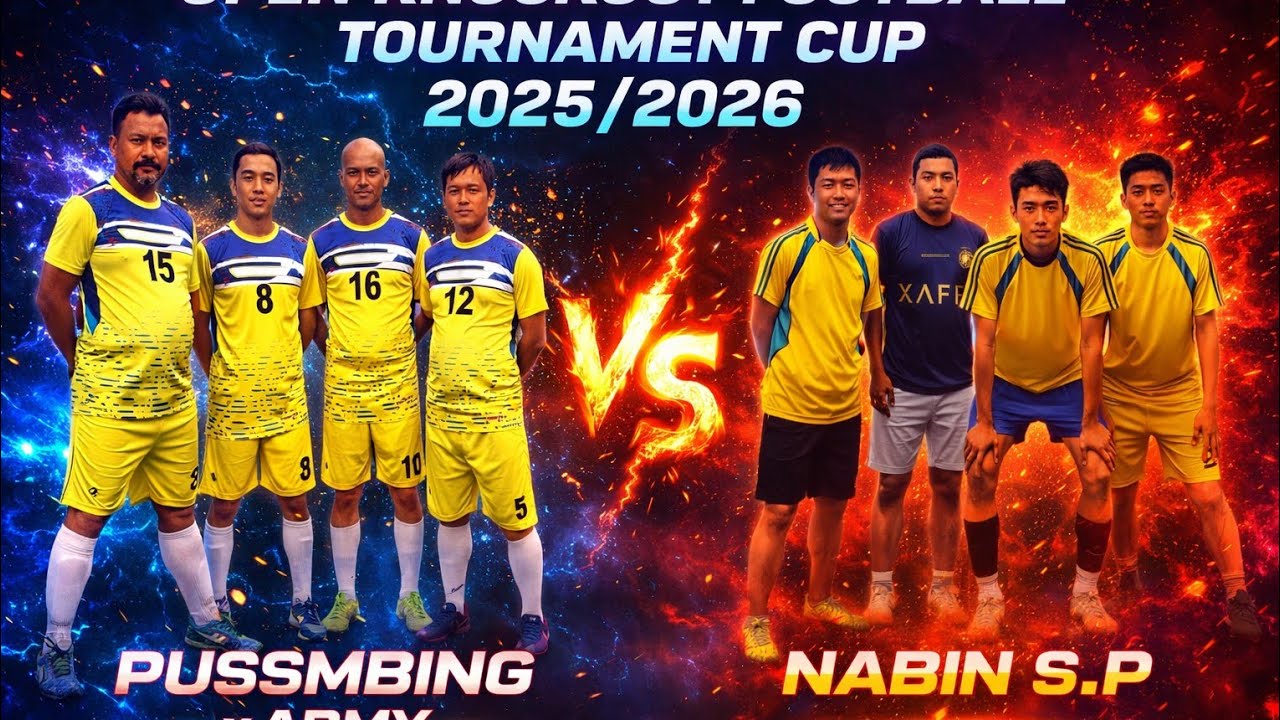 Open knockout football Tournament Cup 2025/2026 Pussmbing X Army VS Nabin FC