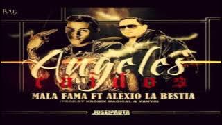Mala Fama Ft Alexio La Bestia - Angeles Caidos ✓