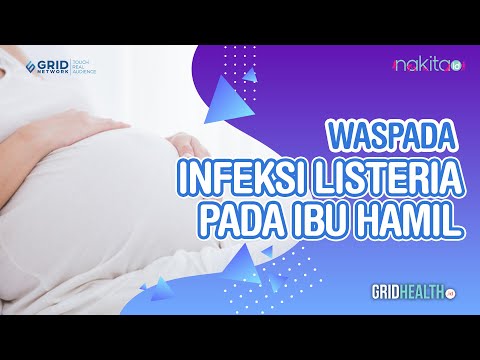 Video: Mengapa listeria memengaruhi kehamilan?