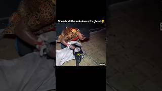 Speed called am ambulance for ghost 😂☠️ #ishowspeed #ishowspeedshorts