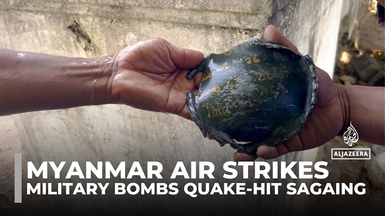Myanmar military bombs quake-hit Sagaing, killing civilians as aid blocked and ceasefire ignored