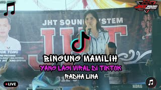 Lagu Yang Viral Di Tiktok ''Bingung Mamilih'' By Radha Lina ~Tumbang Jutuh