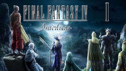 Final Fantasy IV - Interlude Full Gameplay Walkthrough Part 1