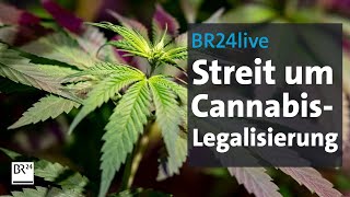 BR24live: Bayern, Bier - und Gras? Streit um die Cannabis-Legalisierung | BR24