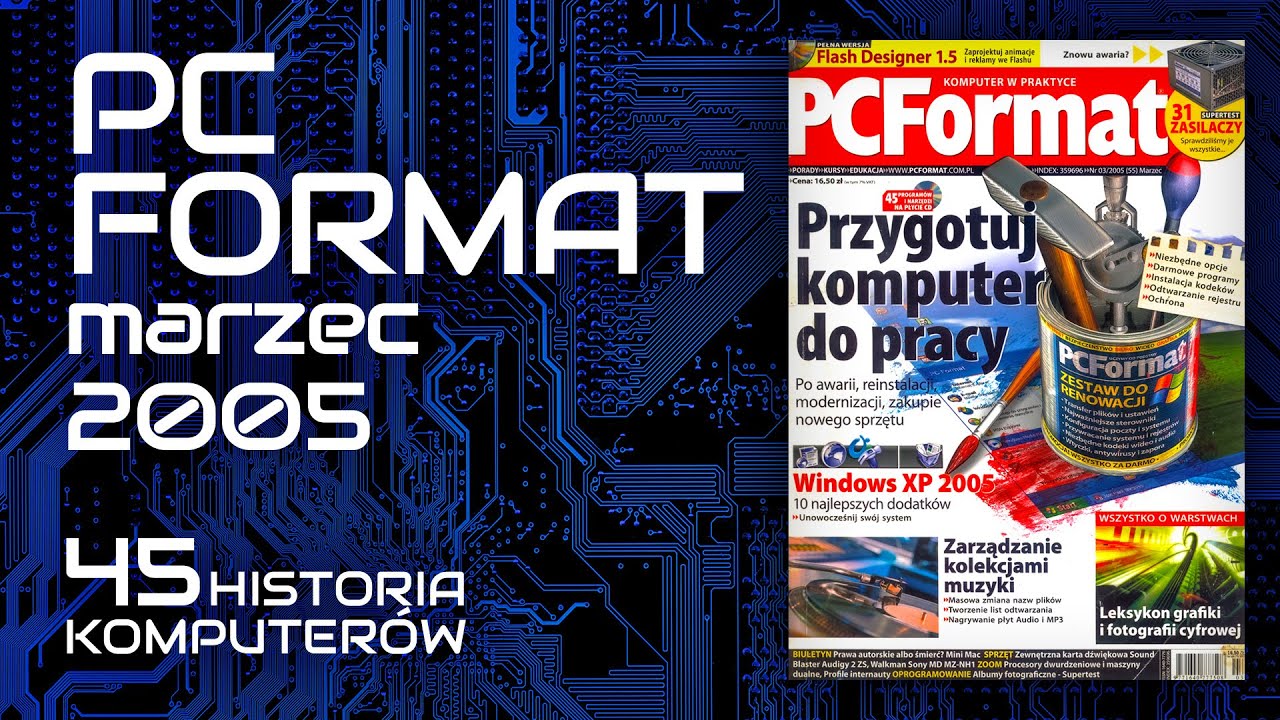 PC FORMAT - marzec 2005 [HISTORIA KOMPUTERÓW 45] - YouTube