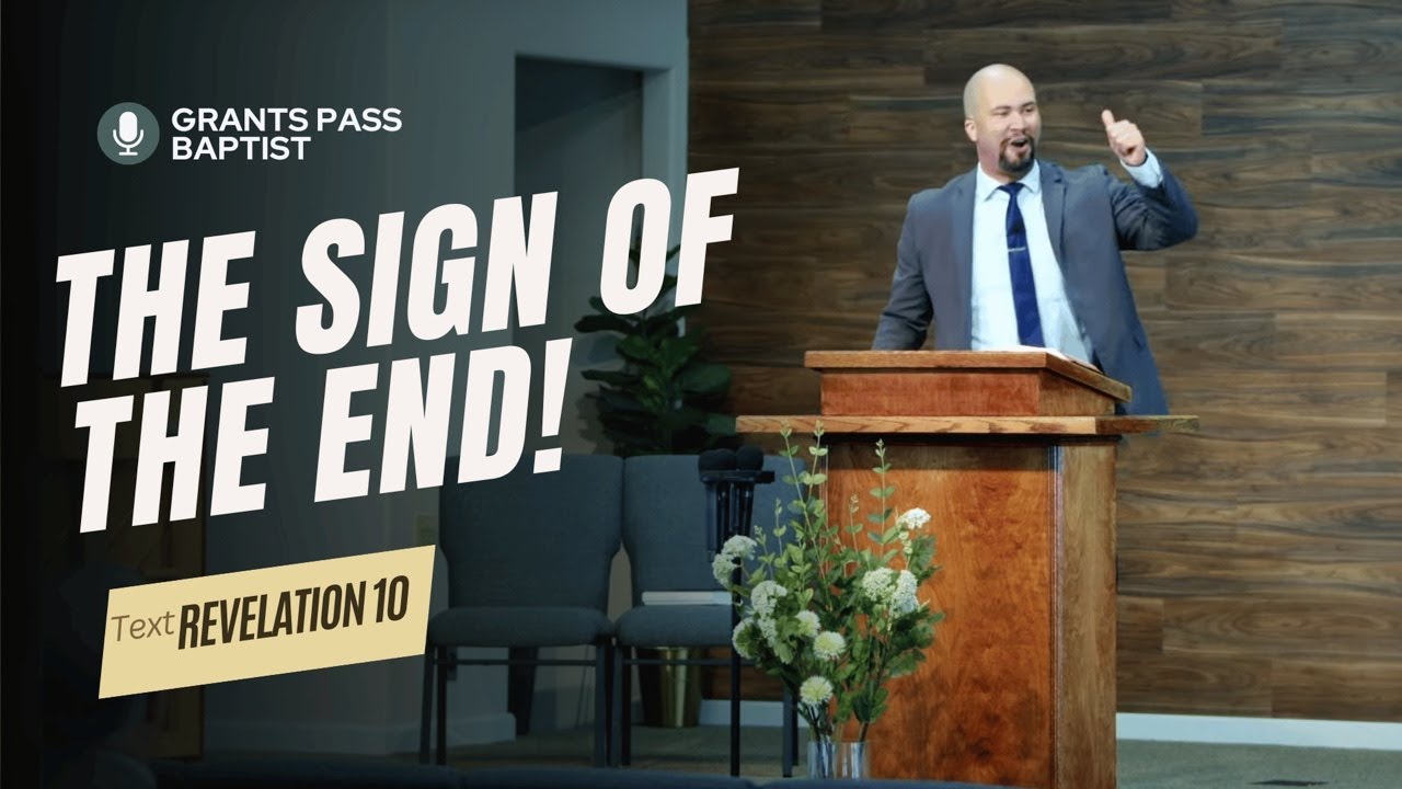 This signals the End of Time — Revelation 10 — sermon video from Grants Pass Baptist Church