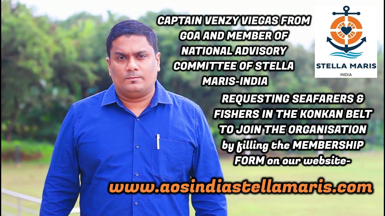CAPTAIN VENZY VIEGAS FROM GOA AND MEMBER OF NATIONAL ADVISORY COMMITTEE OF STELLA MARIS-INDIA,