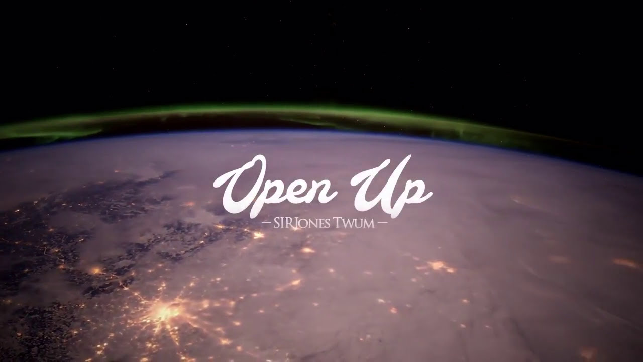 OPEN UP-SIRJones Twum(Official Lyrics Video)