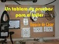 Como hacer un tablero de pruebas para el taller y el laboratorio de electricidad