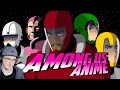 AMONG US ► АНИМЕ ( Амонг Ас Anime ) | Реакция