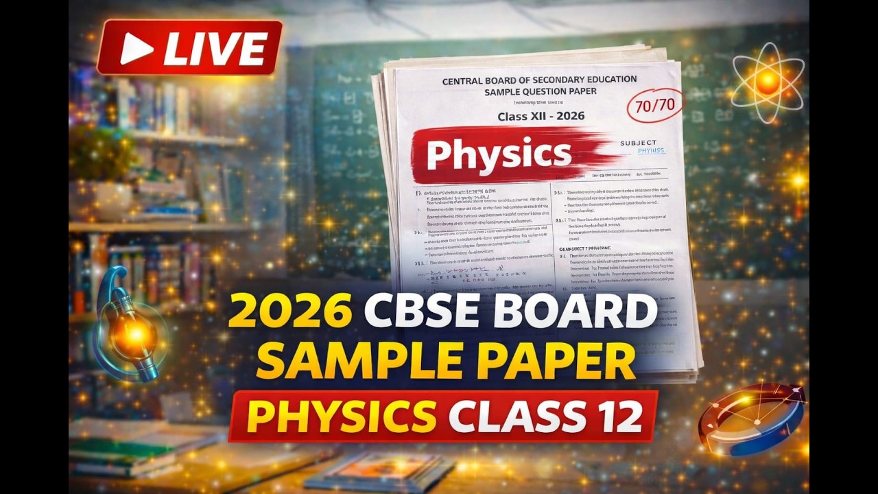 Class 12th Physics LIVE | 2026 CBSE BOARD SAMPLE PAPER | CBSE Board ...