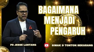 BAGAIMANA MENJADI PENGARUH || PS.JESSE LANTANG #viral #khotbah #firmantuhan #saatteduh #motivasi