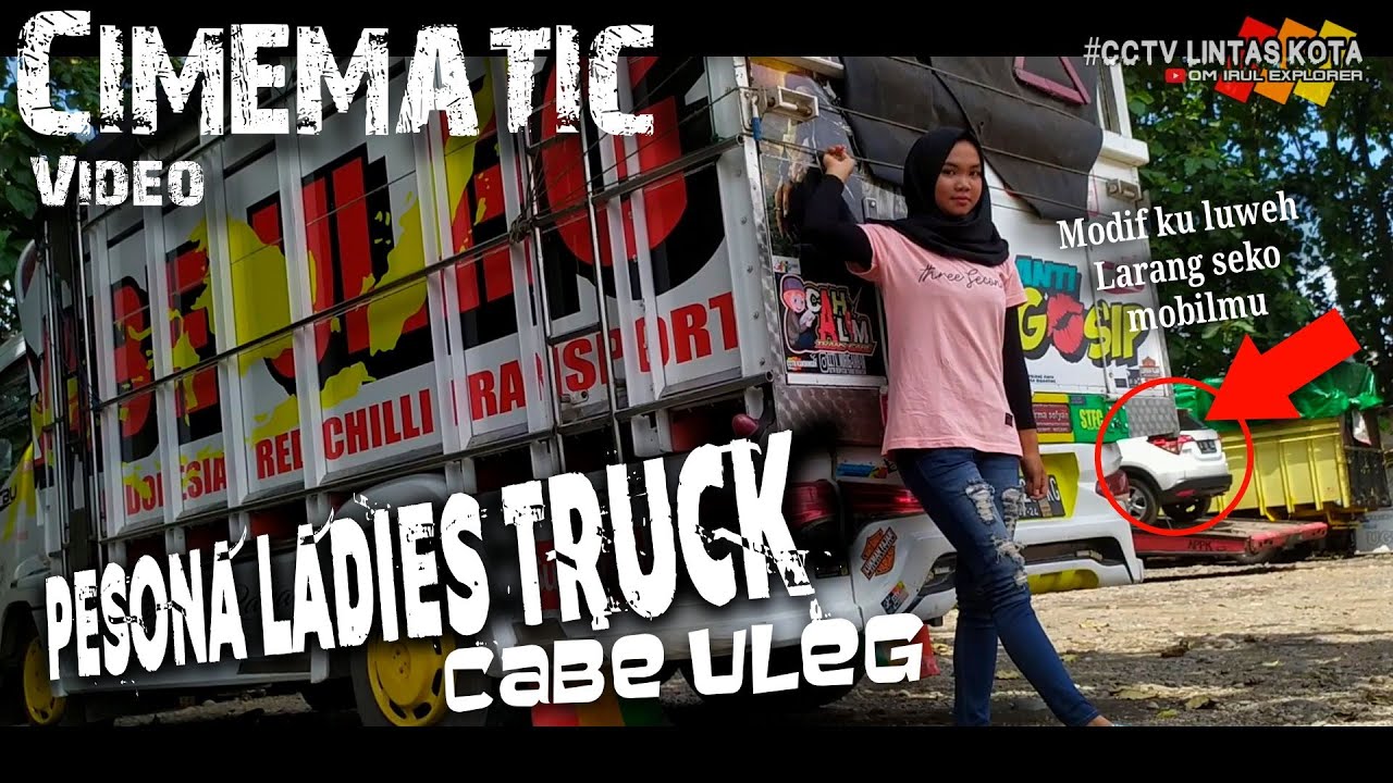 Pesona Ladies Truk  Cabe  Uleg Cinematik versi DJ  Terbaru 