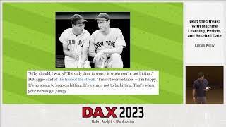 DAX 2023: Beat the Streak! With Machine Learning, Python and Baseball Data - Lucas Kelly