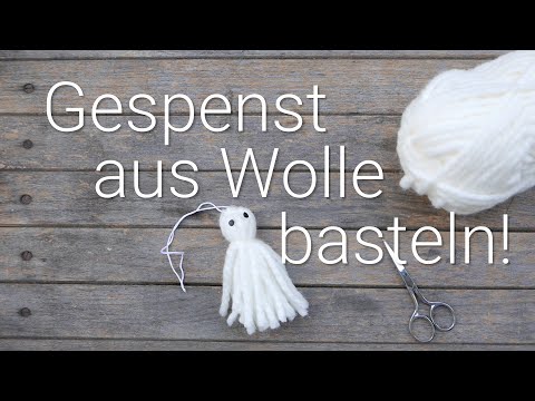 Gespenst mit Wolle basteln - Bastelvideo