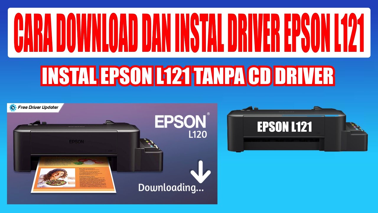 Cara mudah download dan instal driver epson l121 epson l120, omdea
