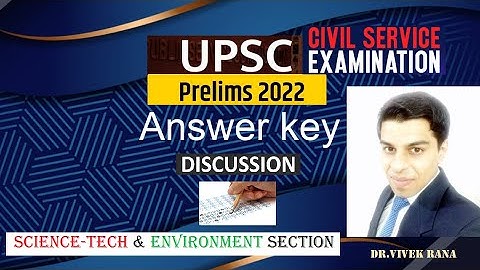 UPSC Prelims 2022: Answer Key Discussion | Science & Environment Section |