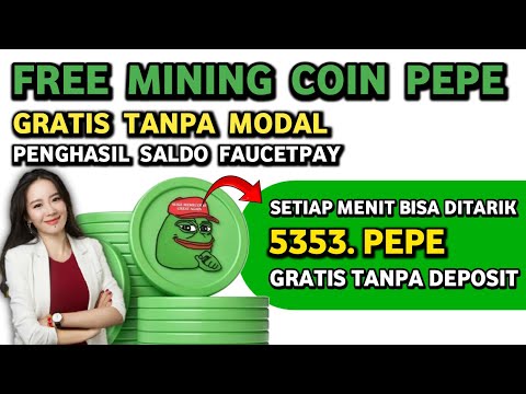 Free Mining COIN PEPE GRATIS TANPA PERLU MODAL - Penghasil Saldo Faucetpay