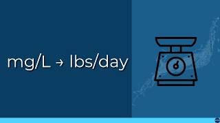 mg/L to lbs/day Explained