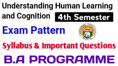 Education- Understanding Human Learning and Cognition Exam pattern / Ba Programme- 4th semester- DSE